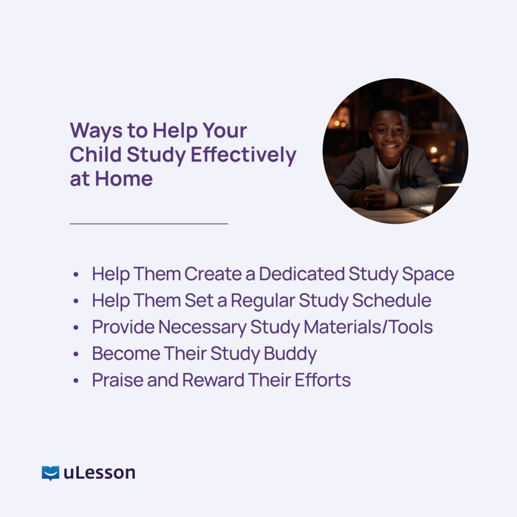 ways to help your child study effectively at home.