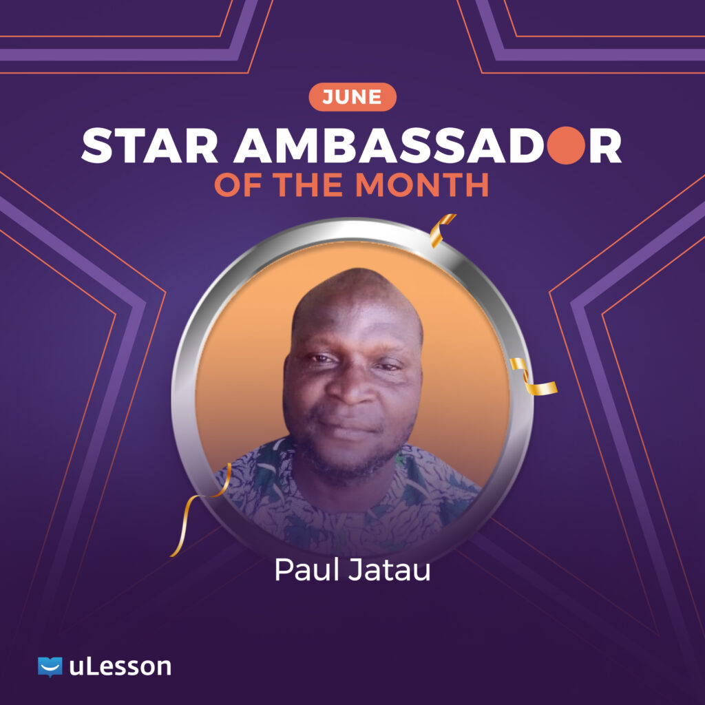 Star Ambassador of the Month (June): Paul Jatau